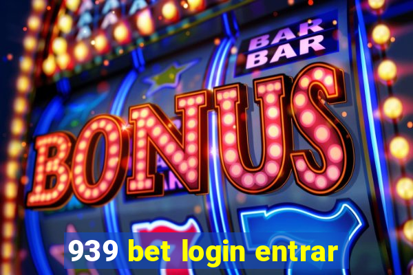 939 bet login entrar